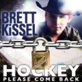 Hockey, Please Come Back by Brett Kissel