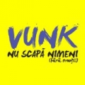 Nu scapa nimeni by Vunk