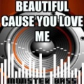 Beautiful Cause You Love Me - Tribute to Girls Aloud by Monster Bass