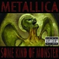 Some Kind Of Monster (Live) by Metallica