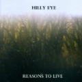 Reasons to Live by Hilly Eye