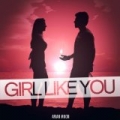 Girl Like You by Arian Moon