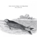 First Edition [Explicit] by The Fruit Tree Foundation
