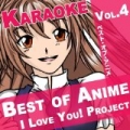 Best of Anime, Vol. 4 (Karaoke Version) by I Love You! Project