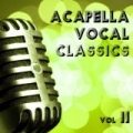 Acapella Vocal Classics Vol.2 by Various artists