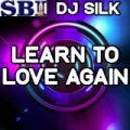 Learn To Love Again - A Tribute to Lawson by DJ Silk