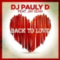 Back to Love (feat. Jay Sean) by DJ Pauly D