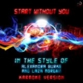 Start Without You (In the Style of Alexandra Burke and Laza Morgan) [Karaoke Version] - Single by Ameritz Countdown Karaoke