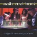 Walk Real Kool [Explicit] by Digital Underground
