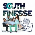 Take Me Away by South Finesse