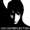 No Reflection by Marilyn Manson