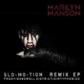 Slo-Mo-Tion by Marilyn Manson