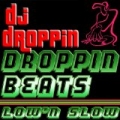 Droppin' Beats Low 'n Slow (Bass Mekanik Presents DJ Droppin') by DJ Droppin'
