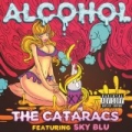 Alcohol Remix [Explicit] by The Cataracs