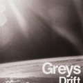 Drift by The Greys