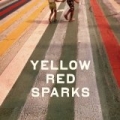 Yellow Red Sparks by Yellow Red Sparks