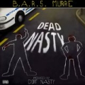 Dead Nasty [Explicit] by B.A.R.S. Murre