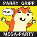 Parry Gripp Mega-Party (2008 - 2012) by Parry Gripp