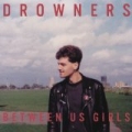 Between Us Girls EP by The Drowners
