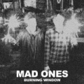 Burning Window by Mad Ones