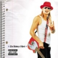 The History Of Rock [Explicit] by Kid Rock