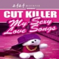 My Sexy Love Songs [Explicit] by Cut Killer