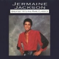 Greatest Hits And Rare Classics by Jermaine Jackson