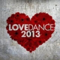 Love Dance 2013 by Various artists
