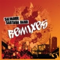 Salvador Santana Band Remixes by Salvador Santana Band