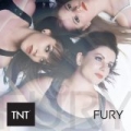 Fury by TNT