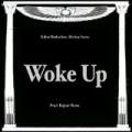 Woke up (feat. Mickey Factz) [Explicit] by Kdita Otaku