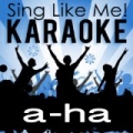 Best of a-ha (Karaoke Version) by Sing Like Me! Karaoke