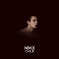 Child by MMX