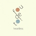 Heartless by Fou De Toi