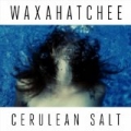 Cerulean Salt by Waxahatchee