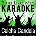 Sing Like Culcha Candela (Karaoke Version) by Sing Like Me! Karaoke