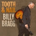 Tooth & Nail by Billy Bragg