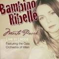 Bambino Ribelle: Marta Pacek Live in Lecco (feat. Gala Orchestra of Milan) by Marta Pacek