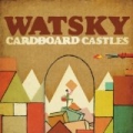 Cardboard Castles by Watsky