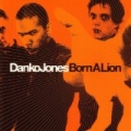 Born A Lion by Danko Jones