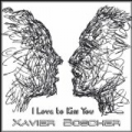 I Love to Kiss You (New Version) [Explicit] by Xavier Boscher
