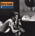 Heart Shaped World by Chris Isaak