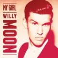 My Girl by Willy Moon