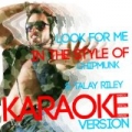 Look for Me (In the Style of Chipmunk & Talay Riley) [Karaoke Version] - Single by Ameritz Digital Karaoke