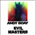 Evil Masters by Andy Boay