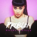 Problem by Natalia Kills