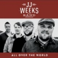 All Over the World by Jj Weeks Band