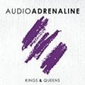 Kings & Queens by Audio Adrenaline