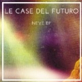 Neve EP by Le Case del Futuro