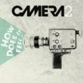How Does It Feel by Camera2